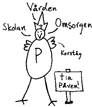 Påven är lite sent ute med sin personvalskampanj.